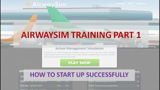 Airwaysim AWS Training  PART 1 How to start up your airline successfully [upl. by Adnilym401]