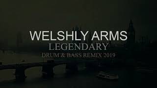 Welshly Arms  Legendary  Drum amp Bass Remix [upl. by Ahsieym]