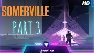 Somerville Gameplay No Commentary Part 3 [upl. by Nailil]