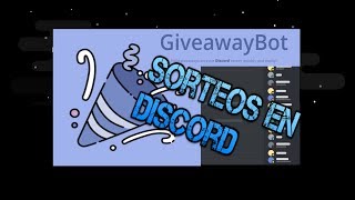 GiveAway Bot Sorteos en Tu servidor de Discord [upl. by Anyah56]