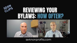 How often NONPROFITS should review their Bylaws  SE4N Clips [upl. by Assiled]