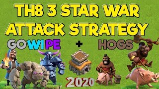 TH8 3 Star War Attack Strategy  GoWiPe  Hogs  Clash of Clans 2020 [upl. by Shaia]