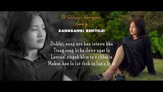 Sangsangi Renthlei  quotHmangaihnaquot Cover [upl. by Anyek]