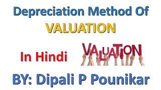 Depreciation Method Of Valuation In HINDI by Dipali P Pounikar [upl. by Auburta]