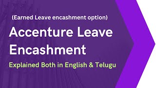 Accenture Earned Leave Encashment Process  Explained in English and Telugu [upl. by Acina49]