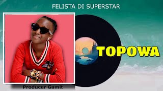 TOPOWA BY FELISTA DI SUPERSTA uganda fypage fyp fypviral trending trendingvideo [upl. by Kurys]