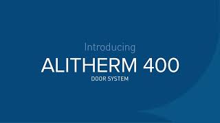 Introducing Alitherm 400 Windows amp Doors [upl. by Haswell]