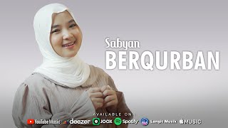 BERQURBAN  SABYAN OFFICIAL MUSIC VIDEO [upl. by Joaquin677]