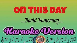 On This Day David Pomeranz Karaoke Version [upl. by Arnulfo]