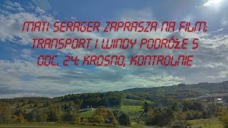 Transport i Windy Podróże 5  odcinek 24  Krosno kontrolnie [upl. by Kilk]