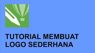 Tutorial Membuat Logo Sederhana  Tutorial CorelDraw X7 64 Bit [upl. by Ahsiemak686]