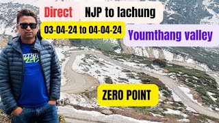 NJP to LACHUNG  Youmthang valley  ZERO POINT  NORTH SIKKIM TRIP  DATE 030424 to 040424 [upl. by Jerrome]