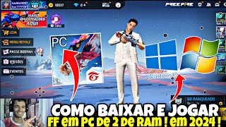 COMO BAIXAR FREE FIRE NO NOTEBOOK E PC FRACO NA NOVA ATUALIZAÇÃO  MELHOR EMULADOR PRA PC FRACO 2024 [upl. by Tawney]