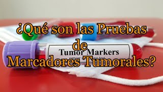 ¿Qué son las Pruebas de Marcadores Tumorales [upl. by Valida]