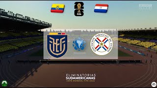 ECUADOR vs PARAGUAY  ELIMINATORIA  EA Sports  PSD1EZ [upl. by Ahsiema]