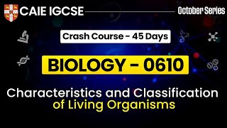 IGCSE Biology 0610 Characteristics And Classification Of Living Organisms  Cambridge IGCSE Biology [upl. by Nylrebmik]