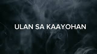 ULAN SA KAAYOHAN with lyrics [upl. by Skinner104]