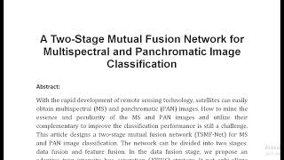 A Two Stage Mutual Fusion Network for Multispectral and Panchromatic Image Classification [upl. by Musihc576]