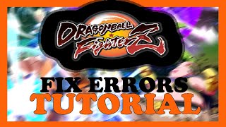 Dragon Ball FighterZ – How to Fix All Errors – Complete Tutorial [upl. by Rednaskela]