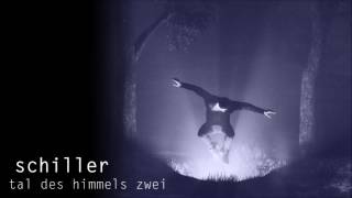 Schiller  Tal des Himmels Zwei [upl. by Gay]