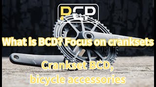 What is BCD Focus on cranksets [upl. by Kristina]