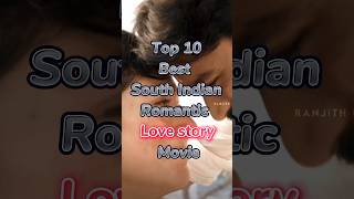 Top 10 Best South Indian Romantic Love story Movie shorts [upl. by Yerffe]