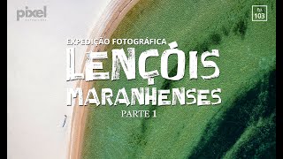 Expedição Lençóis Maranhenses  Parte 1 [upl. by Stegman289]