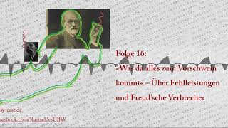 Folge 16 »Was da alles zum Vorschwein kommt« – Über Fehlleistungen und Freud’sche Verbrecher [upl. by Conger]