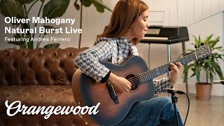 Orangewood  Oliver Mahogany Natural Burst Live  Acoustic Guitar Demo ft Andrea Ferrero [upl. by Howey]