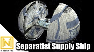 Supplying the CIS War Machine  Separatist Supply Ship Explained  Star Wars Ships and Vehicles [upl. by Roselane16]