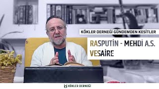 Rasputin  Mehdi AS Vesaire • Kökler Derneği Gündemden Kesitler • Saadeddin Ustaosmanoğlu [upl. by Adnamor794]