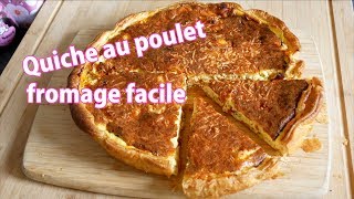 Quiche poulet fromage FACILE et RAPIDE 🧀 [upl. by Korb]