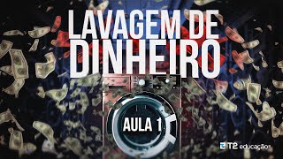 Tudo sobre LAVAGEM DE DINHEIRO  Aula 1 [upl. by Wennerholn]