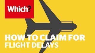 How to claim compensation for flight delays [upl. by Alamak765]