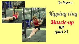 kipping ring muscleups 101 part 2 [upl. by Reffotsirk536]