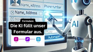 Wie KI unsere Formulare ausfüllt [upl. by Linneman]