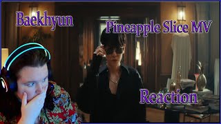 Reaction 백현 BAEKHYUN Pineapple Slice MV [upl. by Pape719]