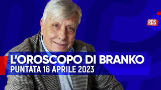 Oroscopo del giorno 16 aprile 2023  Oroscopo di Branko [upl. by Feodore]