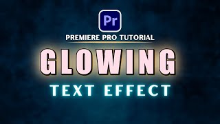 Adobe Premiere Pro Tutorial  How to Make Text Glow Effect  Text Glowing Effect  2024 [upl. by Duwad]