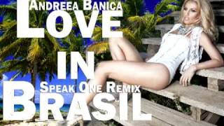 Andreea Banica  Love in Brasil Speak One Remix Official Remix 2011 HQmp4 [upl. by Matthei165]