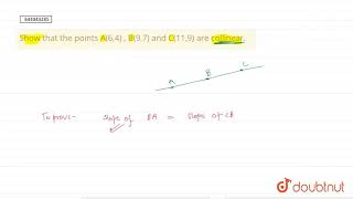 Show that the points A64  B97 and C119are collinear  9  CHAPTERWISE REVISION STAG [upl. by Meris534]