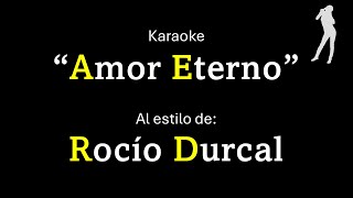 Rocio Durcal  Amor Eterno Versión Karaoke sonido HQ [upl. by Pieter456]