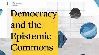 Democracy and the Epistemic Commons [upl. by Lotte399]