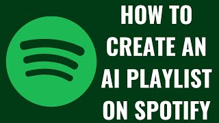 How to Create an AI Playlist on Spotify [upl. by Allissa]