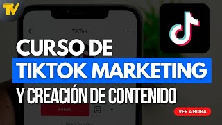 Curso de TikTok Marketing y creación de contenido [upl. by Lorrad605]