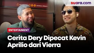 Cerita Dery Dipecat Kevin Aprilio dari Vierra [upl. by Jadd]