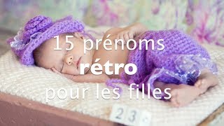 15 prénoms rétro pour les filles [upl. by Weksler]