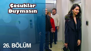 Çocuklar Duymasın 26 Bölüm [upl. by Stryker]