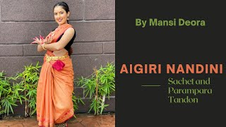 Aigiri Nandini  Sachet and Parampara Tandon  Bharatnatyam Choreography  Mansi Deora [upl. by Catherin358]