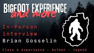 Brian Gosselin interview  Bigfoot experience interview [upl. by Monteria402]